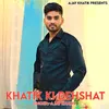 About Khatik Ki Dehshat Song